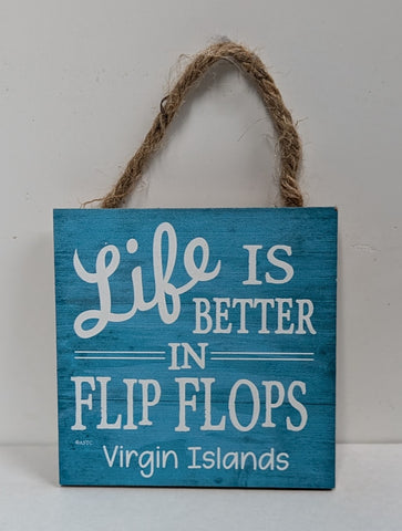 Life is Better in Flip Flops Virgin Islands Mini Sign