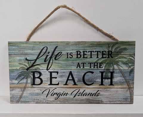 Life is Better at the Beach Virgin Islands Sign