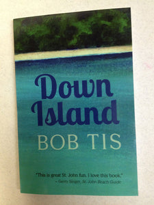 Down Island by Bob Tis